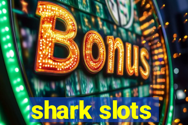 shark slots